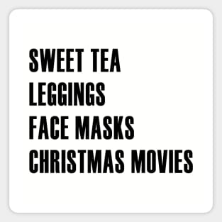 Christmas Movies, Sweet Tea, Face Masks, and Leggings Magnet